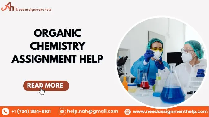 How Organic Chemistry Assignment Help Elevate your Grades?